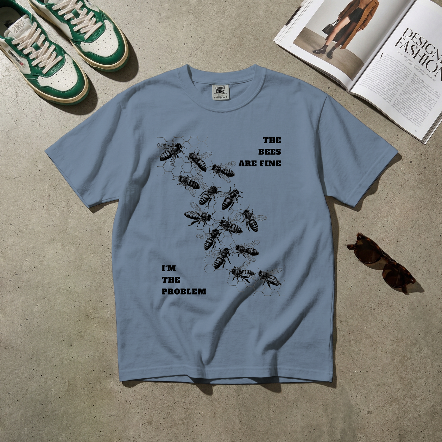 The Bees Are Fine. I'm the Problem. Tee