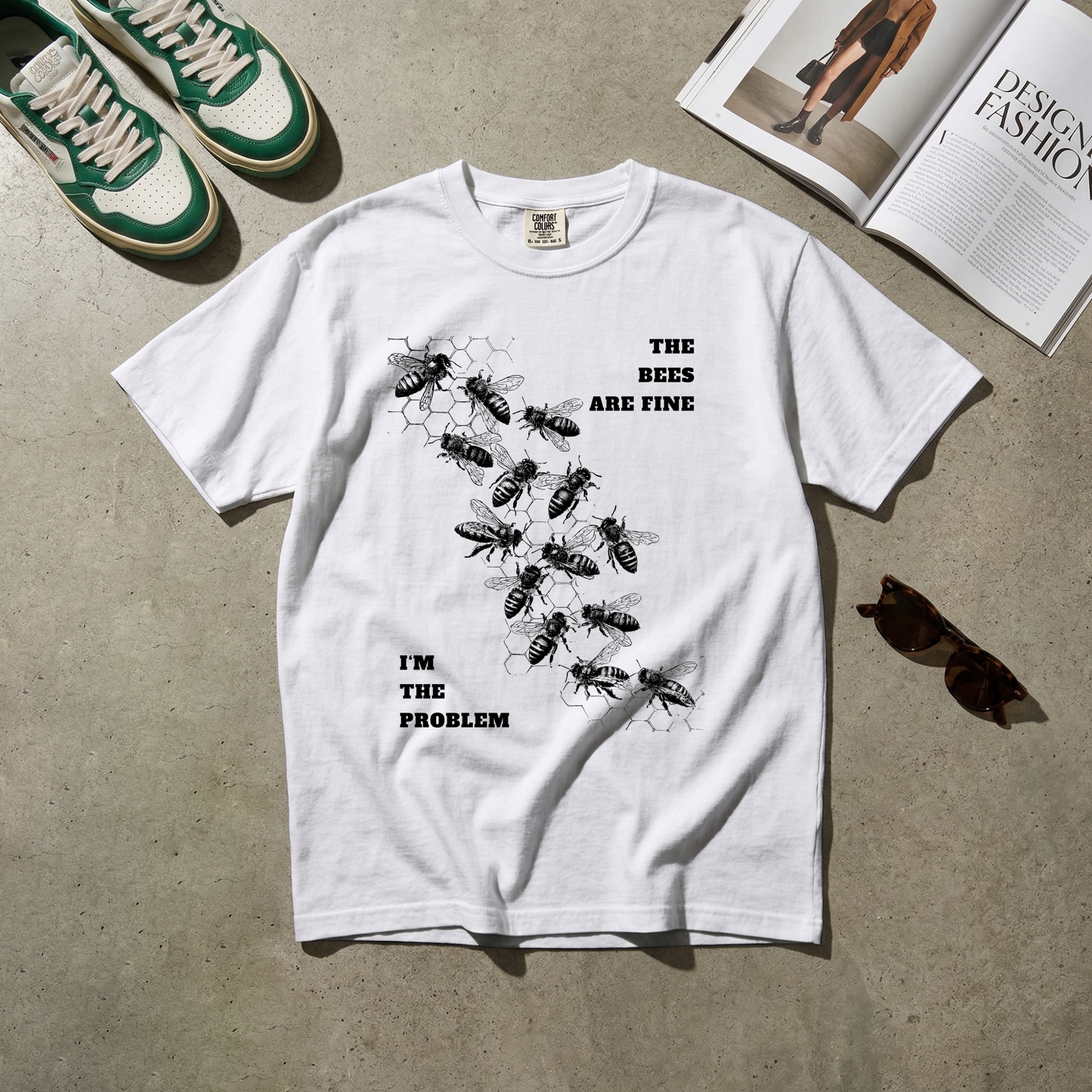 The Bees Are Fine. I'm the Problem. Tee