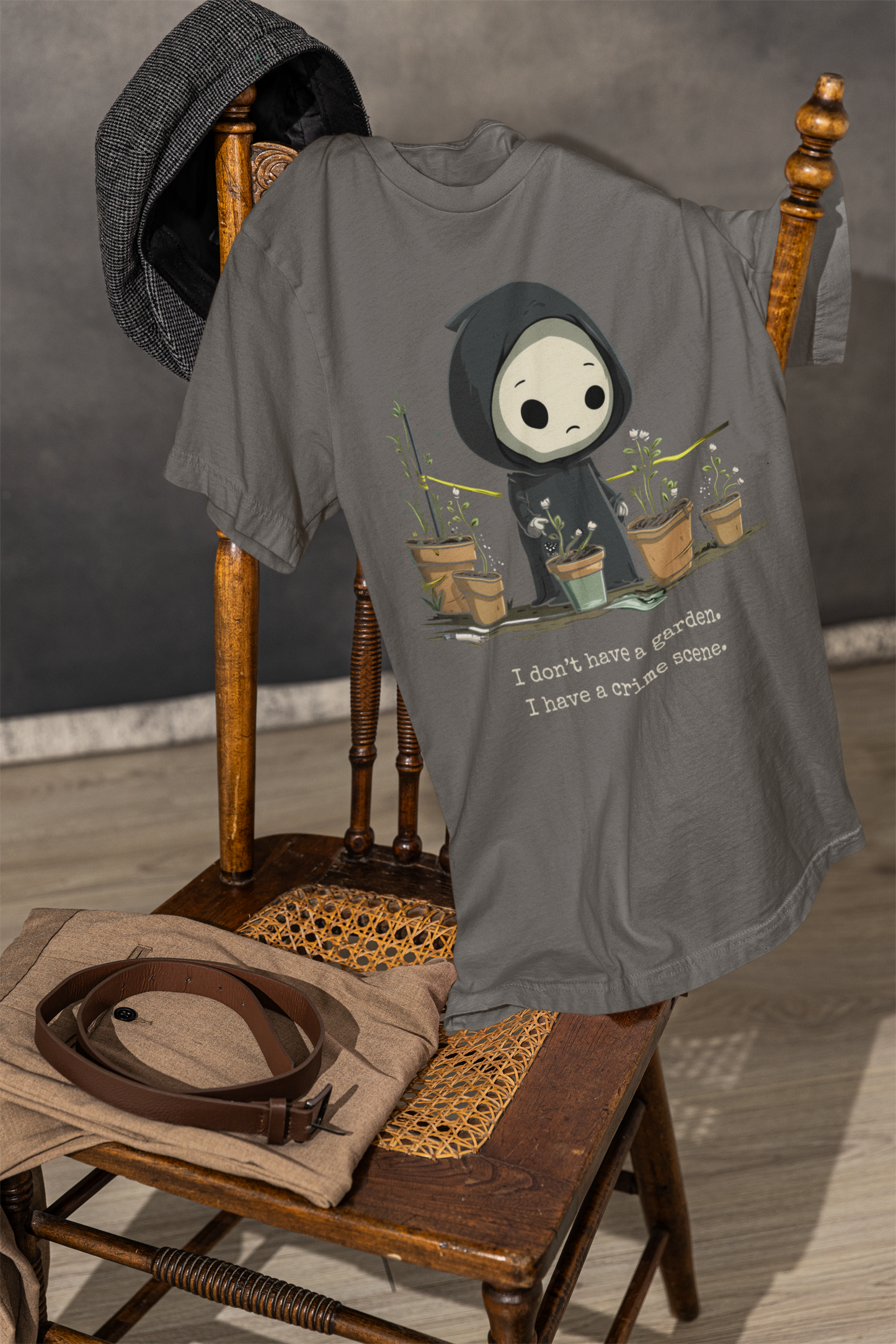 I Don't Have a Garden. I Have a Crime Scene. Tee